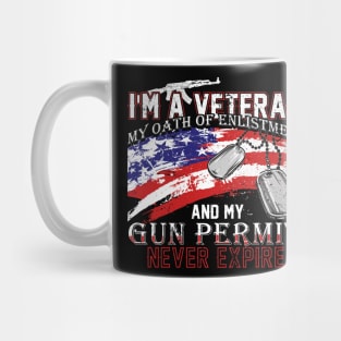 Fathers Day 2018 I Am A Veteran My Oath Of Enlistment Never Expires Mug